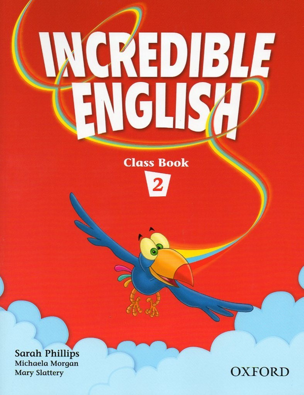 [object Object] «Incredible English 2. Class Book», авторов Сара Филипс, Михаела Морган, Мэри Слэттери - фото №1