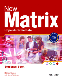 Паперова книга «New Matrix. Upper-Intermediate. Student's Book», авторів Кеті Гайд, Джейн Вайлдман, Майкл Дакворс - фото №1
