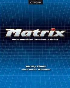 Бумажная книга «Matrix Intermediate. Student's Book», авторов Кэти Гайд, Джейн Уайлдман - фото №1