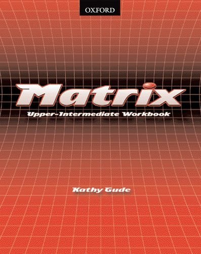 [object Object] «Matrix Upper-Intermediate. Workbook», авторів Кеті Гайд, Джейн Вайлдман - фото №1