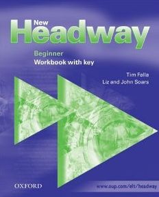 Бумажная книга «New Headway Beginner. Workbook (with Key)», авторов Джон Соурс, Лиз Соурс - фото №1