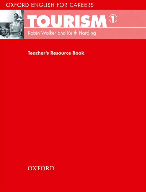 Бумажная книга «Oxford English for Careers: Tourism 1. Teacher's Resource Book», авторов Робин Уокер, Кейт Хардинг - фото №1