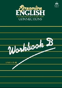 Бумажная книга «Streamline English Connection. Workbook B», автор Бернард Хартли - фото №1