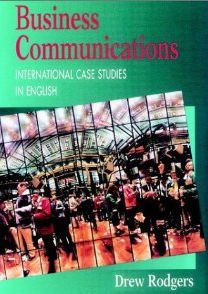 Паперова книга «Business Communication. International Case Studies in English», автор Дрю Роджерс - фото №1