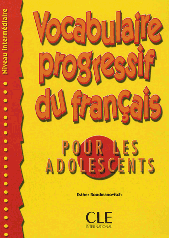 Бумажная книга «Vocabulaire progressif du francais pour les adolescents: Niveau intermediaire», автор Эстер Раудмановитч - фото №1