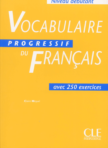 Паперова книга «Vocabulaire progressif du francais avec 250 exercices, niveau debutant», автор Клер Мікел - фото №1