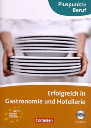 Паперова книга «Erfolgreich in der Gastronomie und Hotellerie. Kursbuch mit CD mit Losungen», автор Кетлін Борн - фото №1