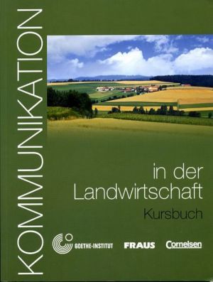 Паперова книга «Kommunikation in Landwirtschaft. Kursbuch mit Glossar auf CD», автор Доротея Леві-Хіллеріх - фото №1