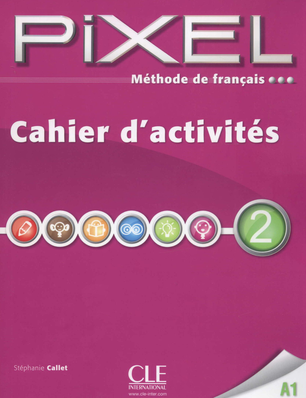 Бумажная книга «Méthode de français Pixel 2 A1: Cahier d'activités », автор Стефани Калле - фото №1