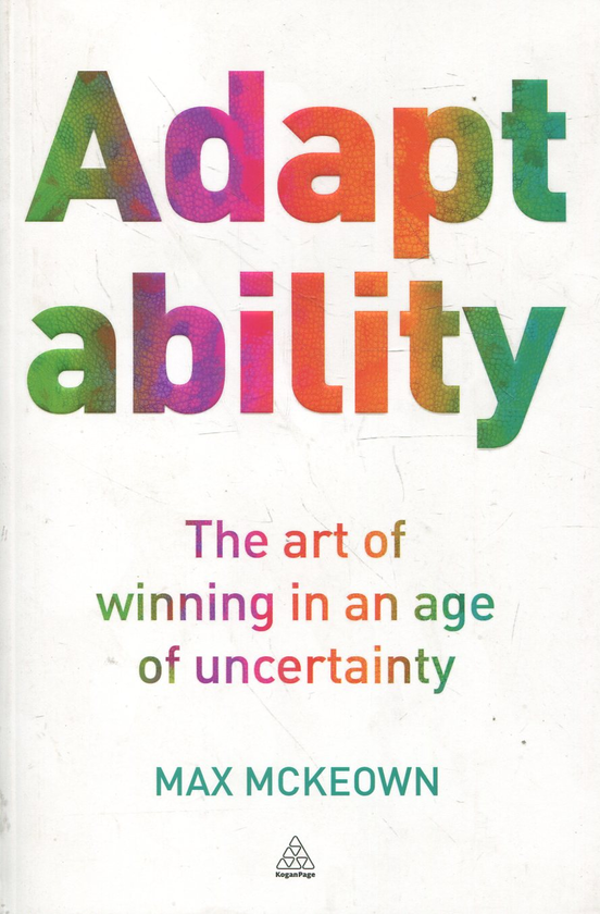 Бумажная книга «Adaptability: The Art of Winning In An Age of Uncertainty», автор Макс Маккеон - фото №1