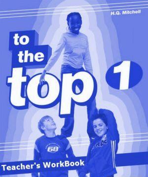 Бумажная книга «To the Top 1. WorkBook Teacher's», автор Эстер Войджицки - фото №1