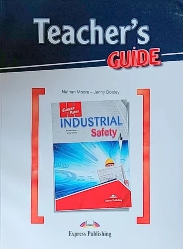 Паперова книга «Career Paths. Industrial Safety. Teacher's Guide», авторів Натан Мур, Дженні Дулі - фото №1