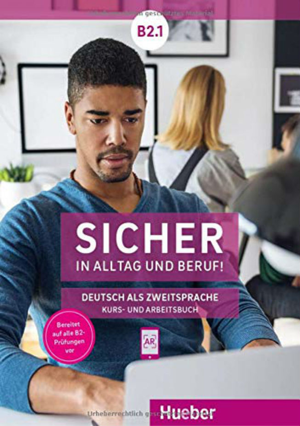 Бумажная книга «Sicher in Alltag und Beruf! B2.1 Kursbuch + Arbeitsbuch», авторов Михаэла Перлманн-Бальме, Сюзанна Швальб, Магдалена Матуссек - фото №1