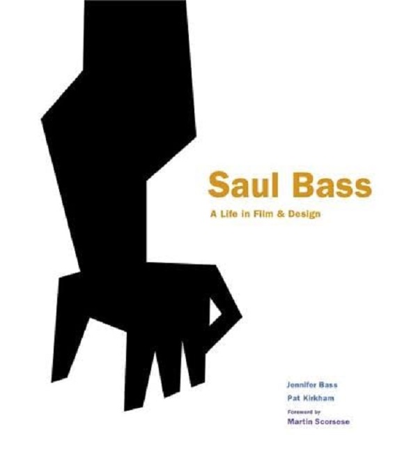 Бумажная книга «Saul Bass. A Life in Film and Design», авторов Дженнифер Басс, Пат Кирхам - фото №1