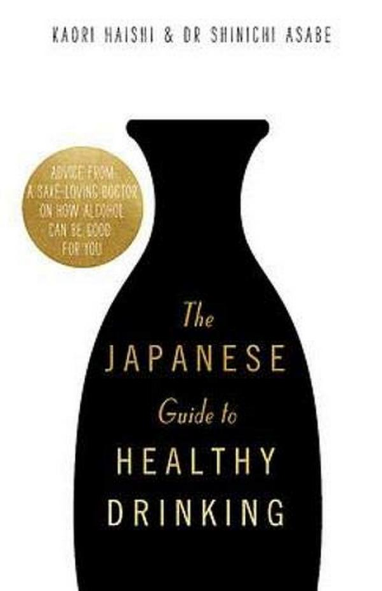 Паперова книга «The Japanese Guide to Healthy Drinking», авторів Каорі Хайші, Шінічі Асабе - фото №1
