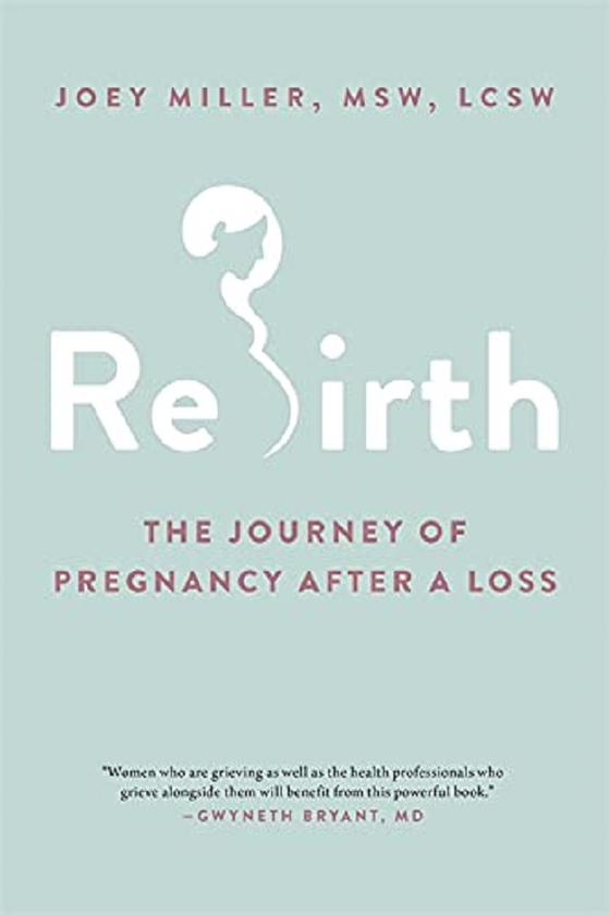 Паперова книга «Rebirth. The Journey of Pregnancy After a Loss», автор Джої Міллер - фото №1