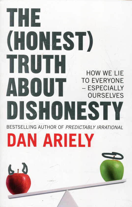 Бумажная книга «The (Honest) Truth about Dishonesty: How We Lie to Everyone - Especially Ourselves», автор Дэн Ариели - фото №1