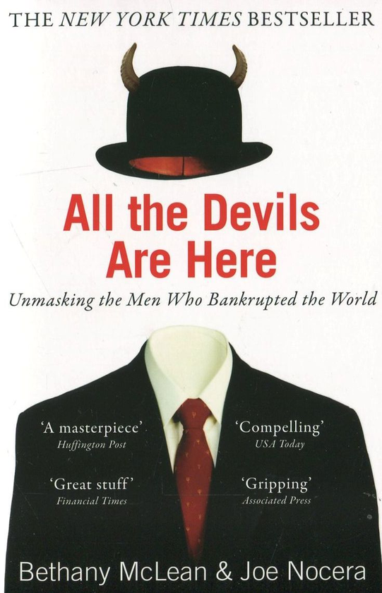 Бумажная книга «All The Devils Are Here. Unmasking the Men Who Bankrupted the World», авторов Бетани Маклин, Джо Носера - фото №1