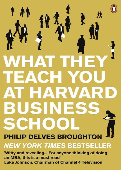 Бумажная книга «What They Teach You at Harvard Business School», автор Филип Делвес Броутон - фото №1