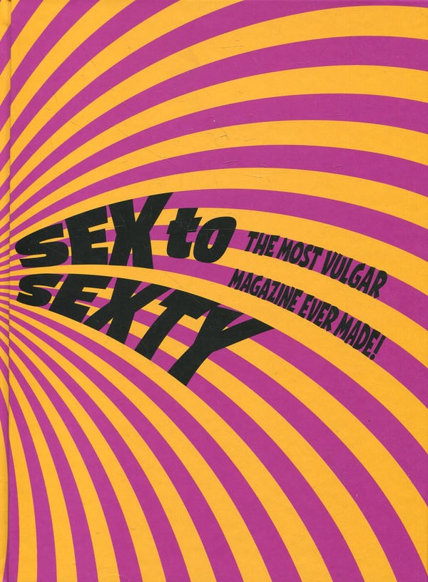 [object Object] «Sex to Sexty: The Most Vulgar Magazine Ever Made!» - фото №4 - мініатюра