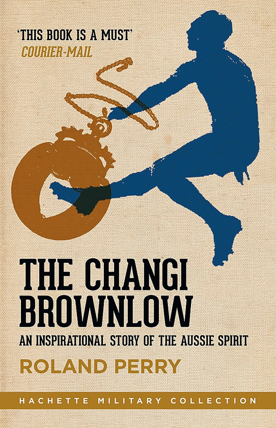 Бумажная книга «The Changi Brownlow», автор Роланд Перри - фото №1