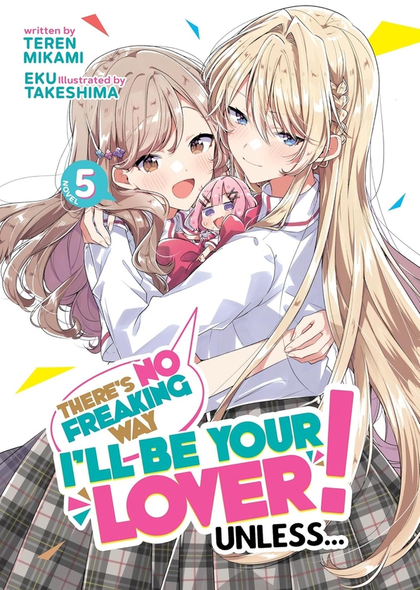 Бумажная книга «There's No Freaking Way I'll Be Your Lover! Unless (Light Novel). Volume 5», автор Терен Миками - фото №1