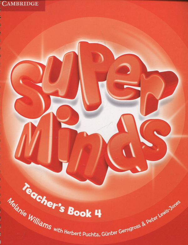 Бумажная книга «Super Minds. Level 4. Teacher's Book», авторов Мелани Уильямс, Герберт Пухта, Гюнтер Гернгросс, Питер Льюис-Джонс - фото №1