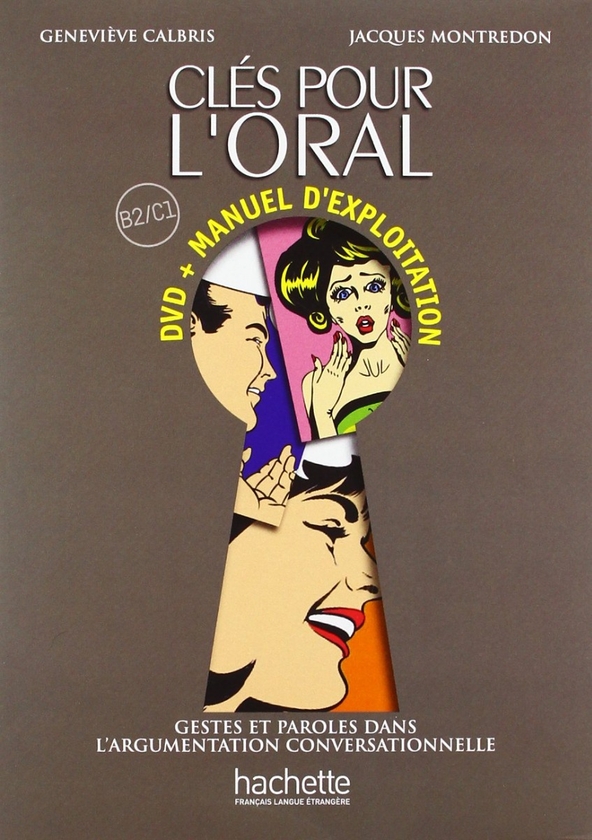 Паперова книга «Clés pour l'oral. DVD. Manuel D'exploitation», авторів Женев'єва Кальбріс, Жак Монтредон - фото №1