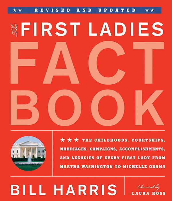 Бумажная книга «The First Ladies Fact Book, Revised And Updated», автор Билл Харрис - фото №1
