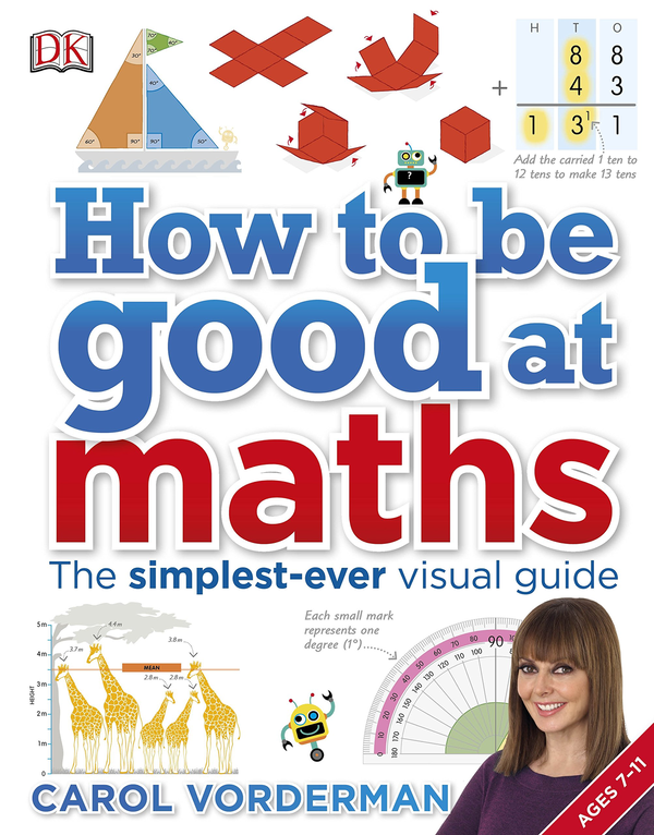 [object Object] «How to be Good at Maths», автор Кэрол Вордерман - фото №1