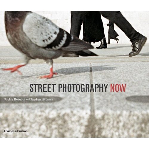 Паперова книга «Street Photography Now», авторів Софі Ховарт, Стівен Макларен - фото №1