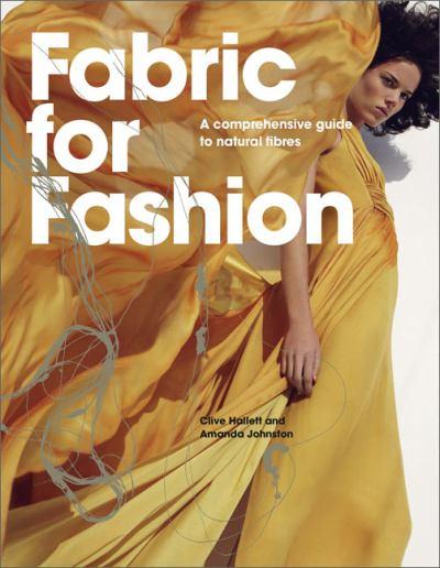 Бумажная книга «Fabric For Fashion», авторов Клайв Халлетт, Аманда Джонстон - фото №1