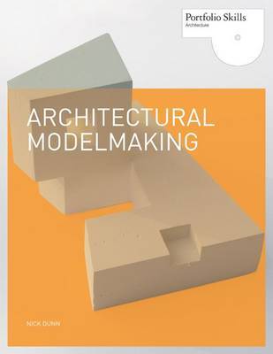 Бумажная книга «Architectural Modelmaking», автор Ник Данн - фото №1
