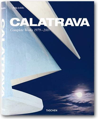Бумажная книга «Calatrava: Complete Works, 1979-2007», автор Филип Жодидио - фото №1