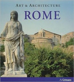 Бумажная книга «Art & Architecture: Rome», авторов Бриджит Хинтзен-Болен, Юрген Зоргес - фото №1