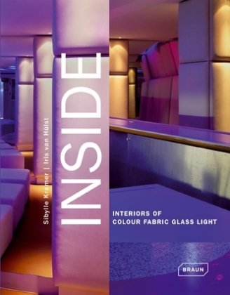 Бумажная книга «Inside: Interiors of Colour Fabric Glass Light», авторов Сибилл Крамер, Ирис ван Хелст - фото №1