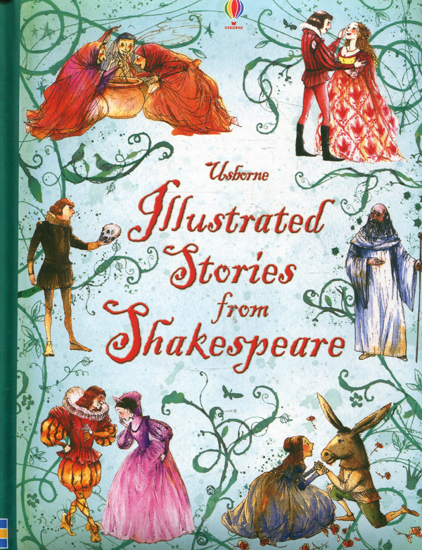 Паперова книга «Illustrated Stories from Shakespeare», авторів Анна Клейборн, Леслі Сімс, Розі Діккінс, Конрад Мейсон, Луї Стовелл - фото №1