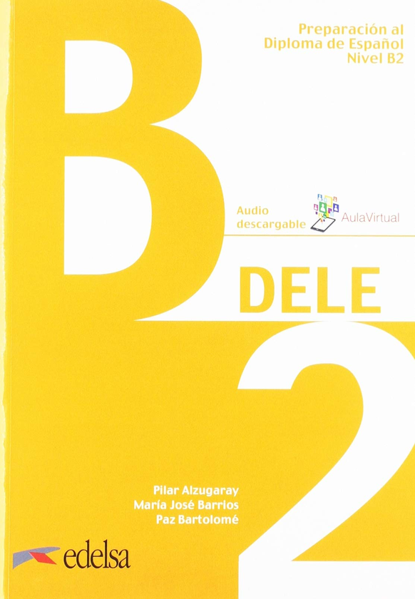 Паперова книга «Preparacion DELE: Pack: Libro + audio descargable + Claves - B2», авторів Марія Хосе Барріос, Пас Бартоломе, Пілар Альзугарай - фото №1