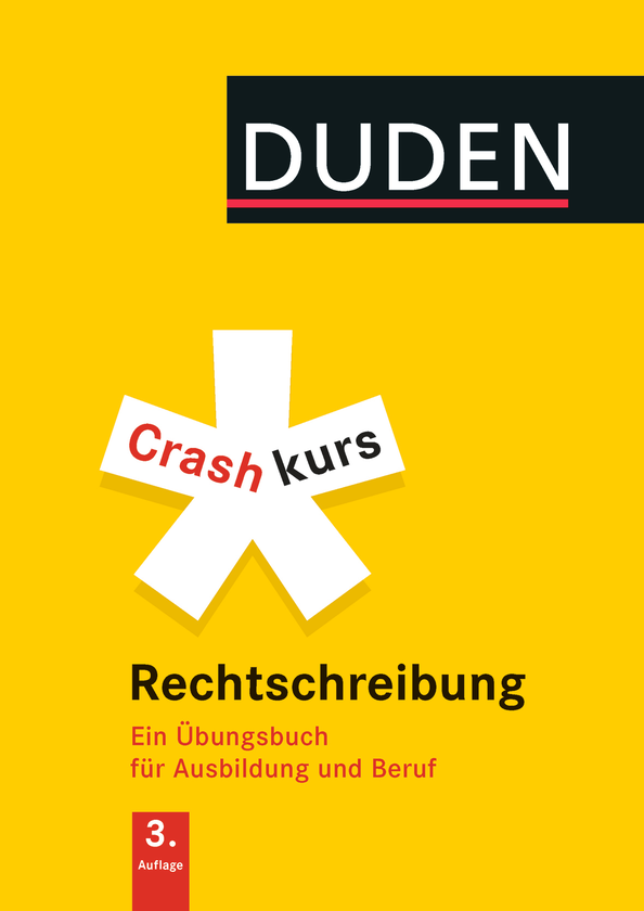 Паперова книга «Crashkurs Rechtschreibung: Ein Übungsbuch für Ausbildung und Beruf. Mit zahlreichen Übungen und Abschlusstest zur Selbstkontrolle», автор Аня Штайнхауер - фото №1