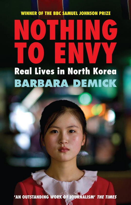 Бумажная книга «Nothing To Envy. Real Lives In North Korea», автор Барбара Демик - фото №1