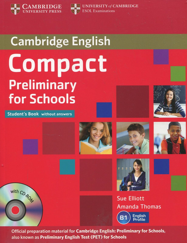 [object Object] «Compact Preliminary for Schools Student's Book without answers (+ CD)», авторів Сью Елліотт, Аманда Томас - фото №1