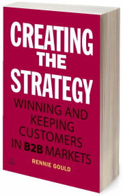 Бумажная книга «Creating the Strategy: Winning and Keeping Customers in B2B Markets», автор Ренни Гоулд - фото №1