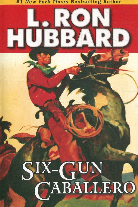 Паперова книга «Six-Gun Caballero (+ 2CD)», автор Лафайєт Рональд Хаббард - фото №1