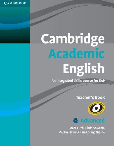 Паперова книга «Cambridge Academic English C1 Advanced Teacher's Book», авторів Метт Ферт, Крейг Тайн, Мартін Г'юінгз - фото №1