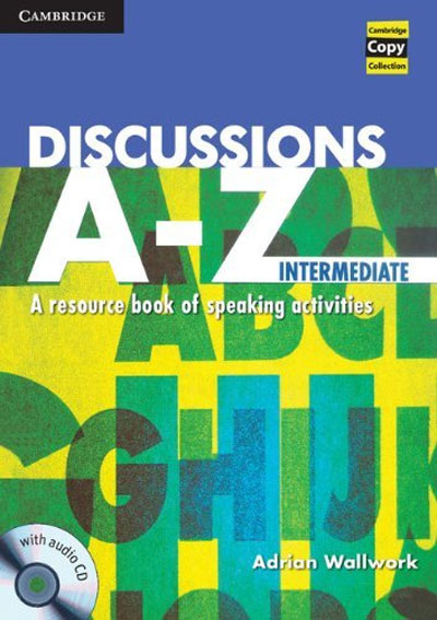 Паперова книга «Discussions A-Z Intermediate Book and Audio CD: A Resource Book of Speaking Activities», автор Адріан Воллворк - фото №1