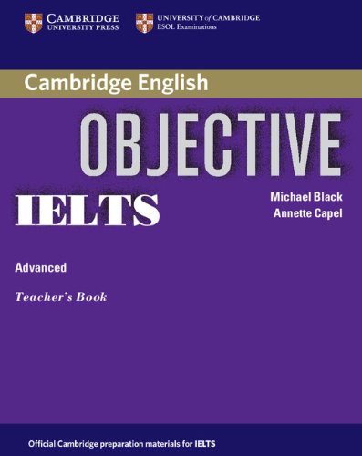 [object Object] «Objective IELTS Advanced Teacher's Book», авторов Аннет Капель, Майкл Блэк - фото №1