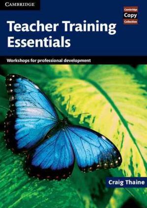 Бумажная книга «Teacher Training Essentials. Workshops for Professional Development», автор Крейг Тайн - фото №1