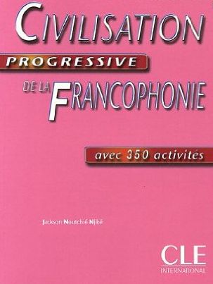 Паперова книга «Civilisation progressive de la Francophonie. Avec 350 activites, Niveau debutant» - фото №1