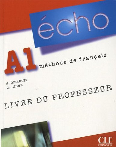 Паперова книга «Echo A1. Methode de francais. Livre du professeur», автор Жакі Жирад - фото №1