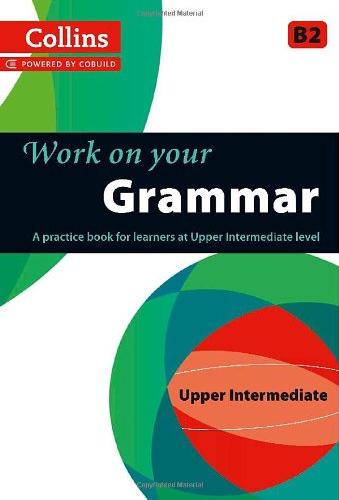 Паперова книга «Collins Work on Your Gramma. Upper Intermediate (B2)» - фото №1